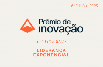 Arte com fundo bege claro. Ao centro a informação: Prêmio de Inovação - categoria Liderança Exponencial. Na parte superior: 6ª edição 2025