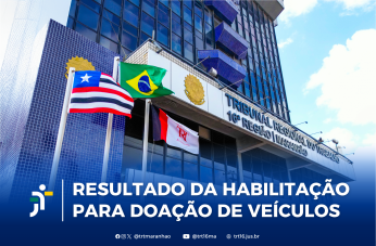 Arte feita com a foto da fachada do predio sede do TRT-16. E na parte inferior a informação: RESULTADO DA HABILITAÇÃO PARA DOAÇÃO DE VEÍCULOS