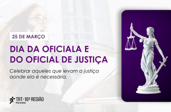 Imagem com filtro levemente rosa acinzentado sobre o fundo. À esquerda, textos roxo e preto, e a logomarca do TRT-16.  À direita, uma faixa vertical roxa exibe a estátua branca de mármore da Deusa da Justiça (Themis), segurando uma balança. 