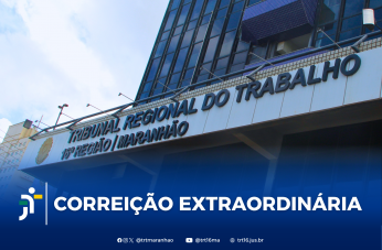 Foto mostra a fachada do TRT-16, na parte inferior a informação: CORREIÇÃO EXTRAORDINÁRIA