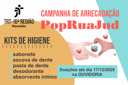 Imagem de fundo branco com semicírculo amarelo no canto inferior esquerdo e triângulo azul ciano no canto superior direito. No topo, logomarca do TRT-16, na versão preta, ao lado do nome da campanha em letras cor de salmão. Ao centro, ilustração de duas mãos formando um coração pela união dos dedos. Corações vermelhos espalhados sobre a ilustração. Textos pretos sobre a campanha distribuídos em elementos coloridos.