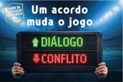 Arte feita com o destaque central: UM ACORDO MUDA O JOGO. Diálogo e Conflito. Semana da Conciliação Trabalhista.