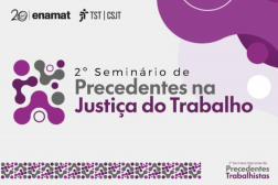 Arte feita nas cores lilás e bege. Ao centro a informação: 2º Seminário de Precedentes na Justiça do Trabalho