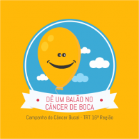 TRT-MA realiza Campanha "Dê um balão no câncer de Boca&#148; para alertar sobre autocuidado em saúde bucal