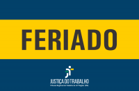 Imagem com marca do Tribunal em fundo azul e faixa amarela com a palavra Feriado