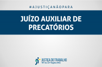 Imagem com fundo cinza, com faixa azul marinho onde estão escritas as palavras JUÍZO AUXILIAR DE PRECATÓRIOS, na cor branca, e abaixo a marca da Justiça do Trabalho.