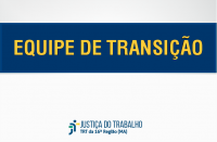 Imagem com fundo branco, com faixa azul marinho onde estão escritas as palavras EQUIPE DE TRANSIÇÃO, na cor amarela, e abaixo a logomarca da Justiça do Trabalho