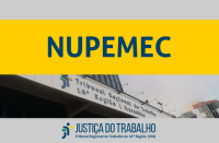 Imagem de parte da fachada do prédio-sede do TRT em fundo cinza claro, e tarja na cor amarela onde está escrito NUPEMEC. Abaixo a logomarca da Justiça do Trabalho, na cor azul.