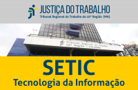 Imagem com foto da fachada do TRT ao centro, tarja cinza no topo com a logomarca da Justiça do Trabalho no Maranhão e tarja amarela abaixo com a inscrição SETIC TECNOLOGIA DA INFORMAÇÃO em azul.