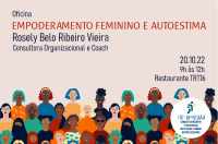 Imagem em fundo claro, com ilustração representativa de várias mulheres, e texto com informações sobre a oficina “Empoderamento e Autocuidado”. Abaixo, à direita logomarca do TRT da 16ª Região.