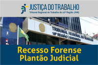 Imagem com foto da fachada do TRT ao centro, tarja cinza no topo com a logomarca da Justiça do Trabalho no Maranhão e tarja azul abaixo com a inscrição RECESSO FORENSE - PLANTÃO JUDICIAL em amarelo.