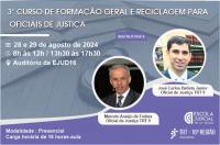Na imagem é destacado na parte superior o anúncio do 3º Curso de Formação geral e reciclagem para Oficiais de Justiça. Outras informações sobre data, horário e local, além de informações sobre modalidade, carga horária, publico alvo e inscrição. A direita encontram-se duas fotos dos instrutores: José Carlos Batista Junior (TRT-9) e Marcelo Araújo de Freitas (TRT-9).  Ao fundo, na parte superior, imagens de livros e do martelo de juiz. Na inferior, as logos da EJud16 e TRT-16