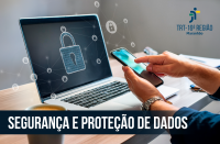 Arte com imagem de notebook, mãos seguram um aparelho celular em destaque a mensagem: Segurança e Proteção de Dados