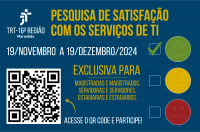 Arte com fundo azul com os dizeres: Pesquisa de Satisfação com os serviços de TI. QR CODE de acesso e participe. Exclusiva para magistradas e magistrados, servidoras e servidores; estagiárias e estagiários. 19/novembro a 19/dezembro/2024