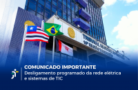 Arte com a fachada do prédio-sede ao fundo, na parte da frente a informação: COMUNICADO IMPORTANTE - DESLIGAMENTO PROGRAMADO DA REDE ELÉTRICA E SISTEMA DE TIC