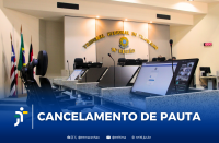 Arte feita com foto do Tribunal Pleno e a informação; CANCELAMENTO DE PAUTA