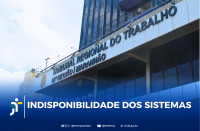 Foto da fachada do prédio-sede do TRT-16. Na base, tarja azul em degradê onde se lê o texto branco INDISPONIBILIDADE DOS SISTEMAS.