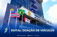 Foto mostra uma imagem da fachada do prédio-sede do TRT-16. Na parte inferior, a informação: EDITAL: DOAÇÃO DE VEÍCULOS.