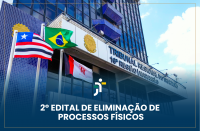 Arte feita com a foto da fachada do TRT-16. Na parte inferior a informação: 2º Edital de Eliminação de Processos Físicos
