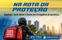 Arte feita com uma imagem de um entregador sobre a moto. E a informação: Na Rota da Proteção. Na parte inferior as logomarcas do TRT-16 e do Trabalho Seguro