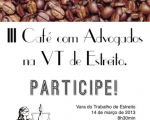 VT de Estreito promove III Café com advogados
