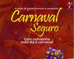 Seção de Saúde do TRT-MA realiza quarta edição da Campanha Carnaval Seguro