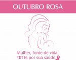 Outubro Rosa: TRT-MA divulga programação para conscientização e prevenção ao câncer de mama