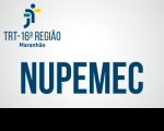 Presidente do TRT-MA designou novos integrantes para o NUPEMEC