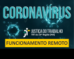 Coronavírus Justiça do Trabalho no Maranhão Funcionamento Remoto