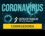 Imagem em fundo preto com letra em azul coronavirus e chamada em amarelo Corregedoria