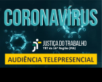 Imagem relativa à notícia sobre audiências telepresenciais realizadas pela 1ª Vara do Trabalho de São Luís entre os meses de junho e julho