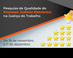 Imagem relativa à matéria sobre Pesquisa de Satisfação de Qualidade do Processo Judicial Eletrônico na Justiça do Trabalho