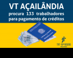 Imagem com uma foto de uma carteira de trabalho e cédulas de dinheiro com a informação VT de Açailândia procura 133 trabalhadores