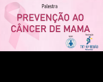 Imagem com fundo rosa referente à palestra "PREVENÇÃO AO CÂNCER DE MAMA"