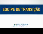 Imagem com fundo branco, com faixa azul marinho onde estão escritas as palavras EQUIPE DE TRANSIÇÃO, na cor amarela, e abaixo a logomarca da Justiça do Trabalho