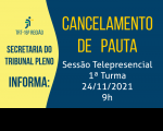Imagem com fundos amarelo e azul e informações sobre o cancelamento da pauta telepresencial da 1ª Turma de 24 de novembro 