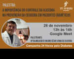 Imagem com foto do palestrante e informações sobre a palestra A importância do controle da glicemia na prevenção da cegueira em pacientes diabéticos