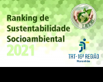 Imagem com fundos verde e branco, com duas mãos segurando o planeta Terra. logomarca do TRT16, e as palavras Ranking de Sustentabilidade Socioambiental