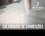 Foto de um calendário branco com espirais metálicos em fundo cinza desfocado. Na base, lê-se CALENDÁRIO DE CORREIÇÕES na cor branca. No canto superior direito, vê-se a logomarca do TRT-16, na versão branca.