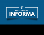 Arte com fundo azul e com letras brancas a informação: A Escola Judicial INFORMA