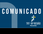 Imagem de fundo azul escuro com elemento azul claro transparente à esquerda. A palavra COMUNICADO aparece em letras brancas e centralizada. No canto inferior direito, vê-se a logomarca do TRT-16.