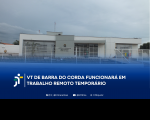 Foto com imagens da fachada do prédio da Vara do Trabalho de Barra do Corda (MA). No parte de baixo a informação: VT DE BARRA DO CORDA FUNCIONARÁ EM TRABALHO REMOTO TEMPORÁRIO