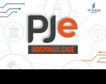 Arte com fundo branco e em destaque a sigla PJE INDISPONIBILIDADE