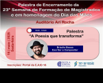 Imagem com fundo mesclado de vermelho, preto, cinza e branco. No topo, nome do evento. Ao centro, foto e informações sobre Bráulio Bessa e sua palestra. Na base, logomarcas da Escola Judicial e do TRT-16.