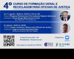 Arte nas cores azul e cinza claro. Na parte de cima o destaque: 4º Curso de Formação Geral e Reciclagem para Oficiais de Justiça. Ao centro, foto do rosto de doís homens que serão os palestrantes. Na parte inferior esquerda, um QRCode para inscrição. E as logomarcas da EJUD-16 e do TRT-16