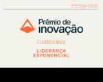 Arte feita com fundo bege - Ao centro a informação Prêmio de Inovação - categoria Liderança Exponencial. Na parte superior a informação 6ª edição 2025
