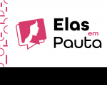 Arte feita com fundo branco. No centro a informação: ELAS em Pauta. Ao lado esquerdo uma imagem de um balão de diálogo com a silhueta de um rosto feminino.