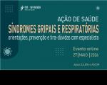 Arte com fundo verde. Ao centro a informação: AÇÃO DE SAÚDE. Sindromes gripais e respiratórias. Evento online . 27 de maio de 2026